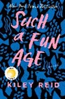 Kiley Reid - Such a Fun Age
