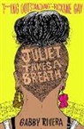 Gabby Rivera - Juliet Takes a Breath