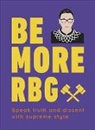 Inc. (COR) Dorling Kindersley, Marilyn Easton - Be More RBG