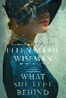 Ellen Marie Wiseman - What She Left Behind