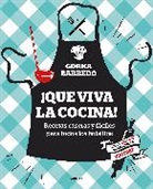 Gorka Barredo - cQue viva la cocina Recetas caseras y faciles para todos los