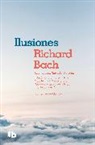 Richard Bach - Ilusiones / Illusions: The adventures of a Reclutant Messiah