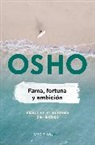Osho - Fama, fortuna y ambicion; Fame, Fortune, and Ambition: What is the