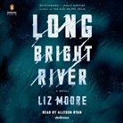 Liz Moore, Allyson Ryan, Allyson Ryan - Long Bright River (Audio book)
