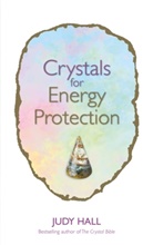 Judy Hall, Hall Judy - Crystals for Energy Protection