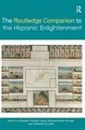 Elizabeth (University of Mary Wash Franklin Lewis, Elizabeth Bolufer Peruga Franklin Lewis, Catherine M. Franklin Lewis Jaffe, Elizabeth Franklin Peruga Lewis, Monica Bolufer Peruga, Mónica Bolufer Peruga... - Routledge Companion to the Hispanic Enlightenment