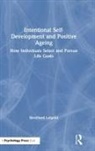 Bernhard Leipold - Intentional Self-Development and Positive Ageing