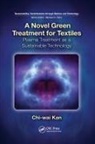 Chi-wai Kan, Chi-Wai (The Hong Kong Polytechnic University Kan, Chi-wai (The Hong Kong Polytechnic University) Kan, Kan Chi-wai - Novel Green Treatment for Textiles