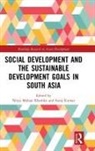 Nitya Mohan Kumar Khemka, Nitya Khemka, Nitya Mohan Khemka, Suraj Kumar - Social Development and the Sustainable Development Goals in South Asia