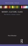 Parul Bhandari, Parul (University of Cambridge Bhandari - Money, Culture, Class