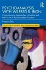 Francois Levy, François Lévy - Psychoanalysis With Wilfred R. Bion