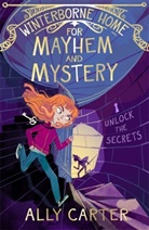 Ally Carter - Winterborne Home for Mayhem and Mystery