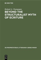 Roland a Champagne, Roland A. Champagne - Beyond the Structuralist Myth of Ecriture