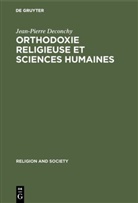 Jean-Pierre Deconchy - Orthodoxie religieuse et sciences humaines