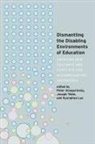 Scot Danforth, Susan L. Gabel, Kyunghw Lee, Kyunghwa Lee, Kyunghwa Lee et al, Pete Smagorinsky... - Dismantling the Disabling Environments of Education