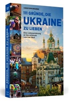 Christoph Brumme, Christoph D. Brumme - 111 Gründe, die Ukraine zu lieben