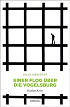 Anja Mäderer - Einer flog über die Vogelsburg