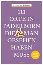 Stephanie Katerle - 111 Orte in Paderborn, die man gesehen haben muss