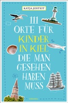 Katja Josteit - 111 Orte für Kinder in Kiel, die man gesehen haben muss
