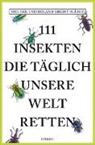Holge Grumt Suárez, Holger Grumt Suárez, Roland Grumt Suárez - 111 Insekten, die täglich unsere Welt retten