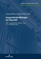 Bauer, Anastasia Bauer, Daniel Bun¿i¿, Daniel Buncic - Linguistische Beiträge zur Slavistik