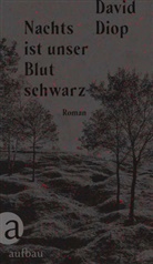 David Diop - Nachts ist unser Blut schwarz
