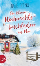 Julie Peters - Der kleine Weihnachtsbuchladen am Meer
