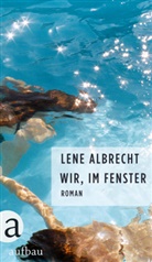 Lene Albrecht - Wir, im Fenster