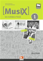 Marku Detterbeck, Markus Detterbeck, Gero Schmidt-Oberländer - Musix - Das Kursbuch Musik, Neuausgabe 2019 - 1: MusiX 1 (Ausgabe ab 2019) Begleitband inkl. e-book+, m. 1 Beilage