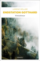 Lorenz Müller - Endstation Gotthard