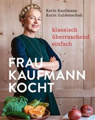 Guldenschuh, Karin Guldenschuh, Karin Kaufmann, Veronika Studer, Veronika Studer - Frau Kaufmann kocht