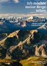 Franz Ebner - Ich möchte meine Berge sehen