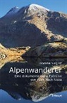 Dominik Siegrist - Alpenwanderer - Eine dokumentarische Fußreise von Wien nach Nizza