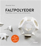 Alexander Heinz - Faltpolyeder