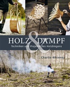 Charlie Whinney - Holz & Dampf