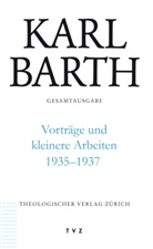 Karl Barth, Lucius Kratzert - Gesamtausgabe - 55: Vorträge und kleinere Arbeiten 1935-1937