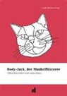 Edith Schelbert-Bisig - Body Jack, der Muskelflüsterer
