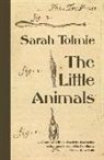 Sarah Tolmie - The Little Animals