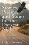 Ruth Lafreniere - Stories, Psalms, and Songs for the Darkest Night