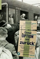 Sabin Schweitzer, Iva Stecher, Ivan Stecher, Geral Steinacher, Gerald Steinacher, Günthe Pallaver... - Einmal Option und zurück