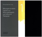 Thomas Maschke - Bildungsinnovation: Impulse aus Reformpädagogik und Inklusiver Pädagogik