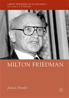 James Forder - Milton Friedman