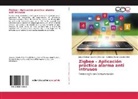 Gabri Cepeda Ortiz, Gabriela Rocio Cepeda Ortiz, Jorge Esteba Guerra Chicango, Jorge Esteban Guerra Chicango - Zigbee - Aplicación práctica alarma anti intrusos