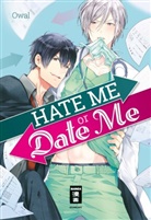 Owal, Owal, Owaru - Hate me or Date me