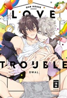 Owal, Owal - Our House Love Trouble