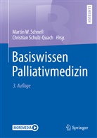 Martin W. Schnell, Schulz-Quach, Schulz-Quach, Christian Schulz-Quach, Marti W Schnell, Martin W Schnell - Basiswissen Palliativmedizin