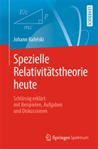 Johann Rafelski - Spezielle Relativitätstheorie heute