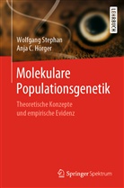 Anja Hörger, Anja C Hörger, Anja C. Hörger, Wolfgan Stephan, Wolfgang Stephan - Molekulare Populationsgenetik