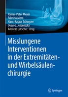 Andreas Lütscher, Dezsö J. Jeszenszky, Andreas Lütscher, Rainer-Peter Meyer, Fabrizi Moro, Fabrizio Moro... - Misslungene Interventionen in der Extremitäten- und Wirbelsäulenchirurgie