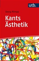 Georg Römpp, Georg (Dr.) Römpp - Kants Ästhetik
